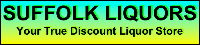 SUFFOLK LIQUORS
Your True Discount Liquor Store
