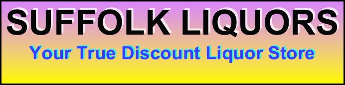 SUFFOLK LIQUORS
Your True Discount Liquor Store
