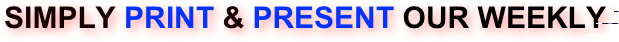  SIMPLY PRINT & PRESENT OUR WEEKLY